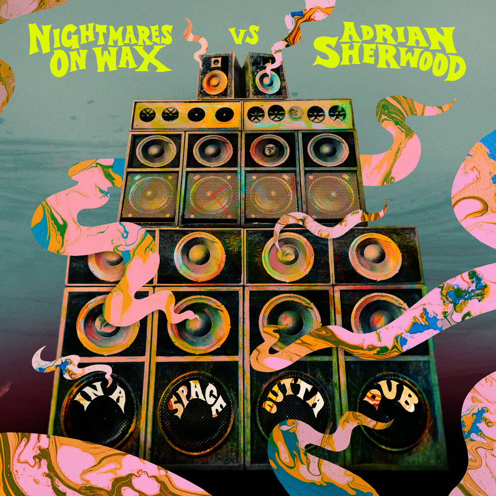 Nightmares On Wax - In A Space Outta Sound - In A Space Outta Dub Vs Adrian Sherwood
